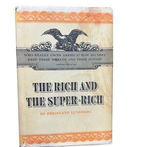 The Rich And The Super-Rich By Ferdinand Lundberg Hardcover 1968 Edition With Du
